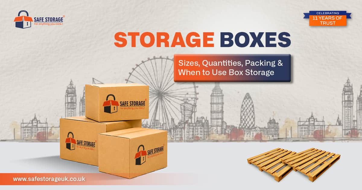 Storage Boxes: Sizes, Quantities, Packing & When to Use Box Storage