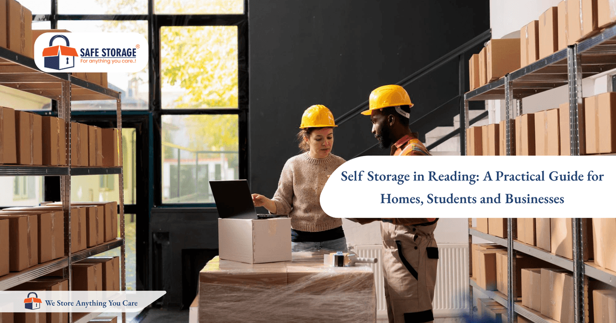 Self Storage in Reading: A Practical Guide for Homes, Students and Businesses