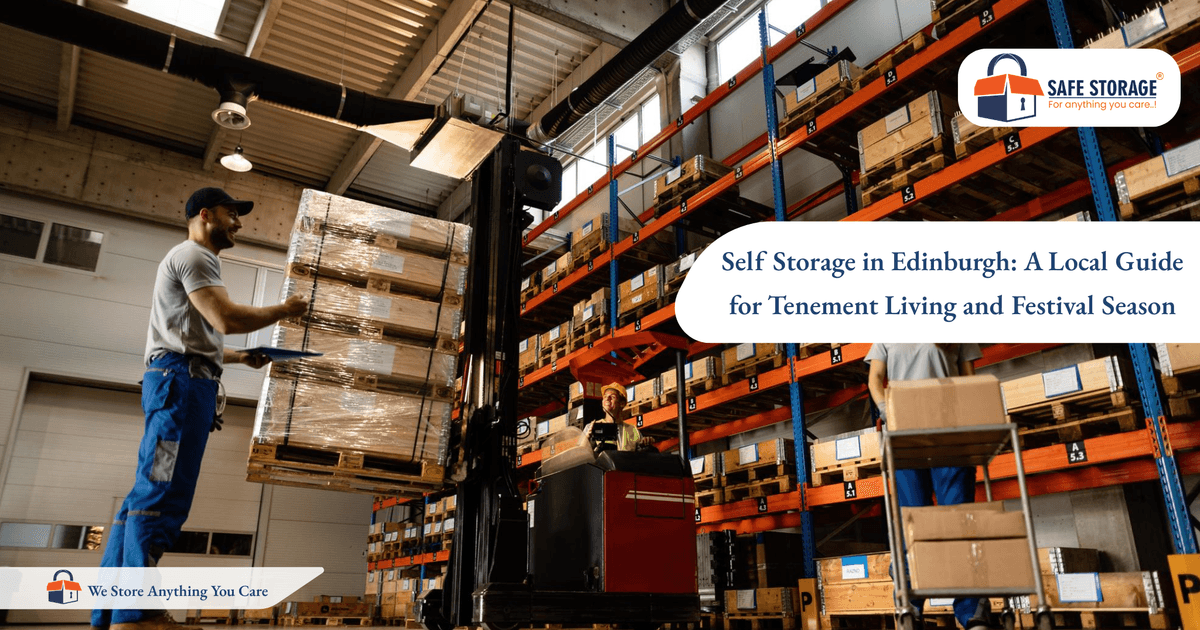 Self Storage in Edinburgh: A Local Guide for Tenement Living and Festival Season