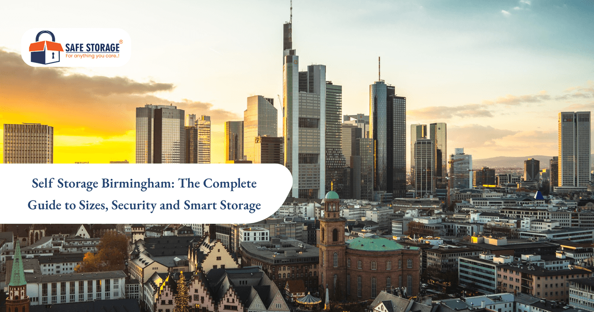 Self Storage Birmingham: The Complete Guide to Sizes, Security and Smart Storage